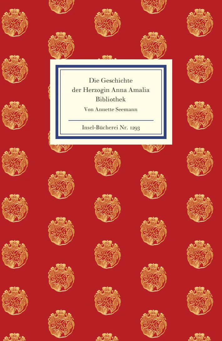 Buchcover von 'Die Geschichte der Herzogin Anna Amalia Bibliothek' - Gebundene Ausgabe von Annette Seemann