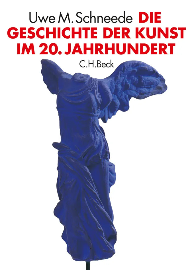 Buchcover von 'Die Geschichte der Kunst im 20. Jahrhundert' - Gebundene Ausgabe von Uwe M. Schneede