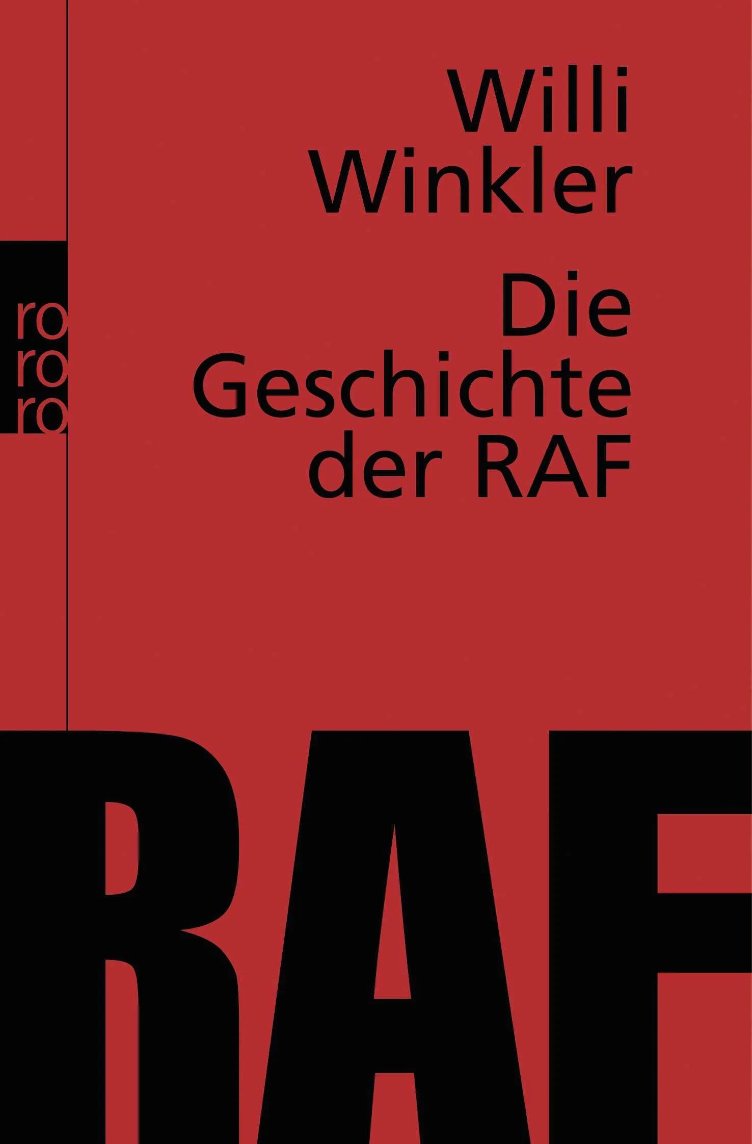 Buchcover von 'Die Geschichte der RAF' - Taschenbuch von Willi Winkler