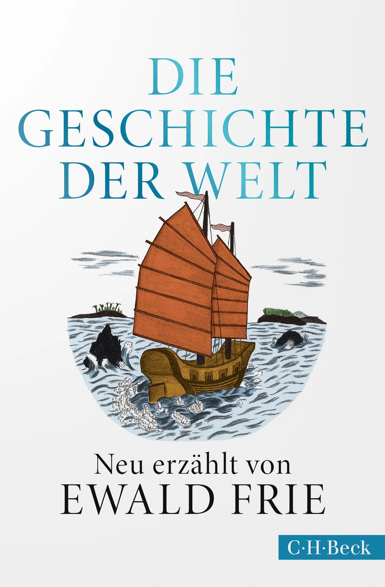Buchcover von 'Die Geschichte der Welt' - Taschenbuch von Ewald Frie