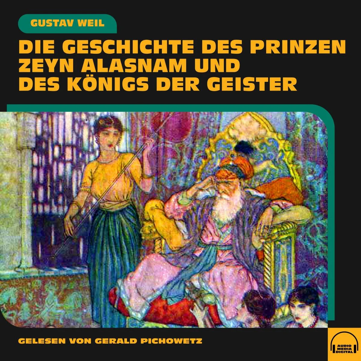 Cover: Die Geschichte des Prinzen Zeyn Alasnam und des Königs der Geister (Hörbuch Download) von Gustav Weil