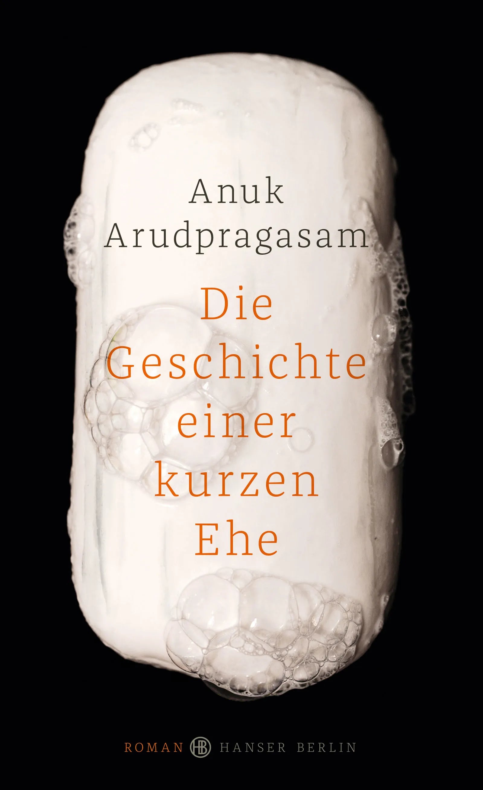Buchcover von 'Die Geschichte einer kurzen Ehe' - Gebundene Ausgabe von Anuk Arudpragasam