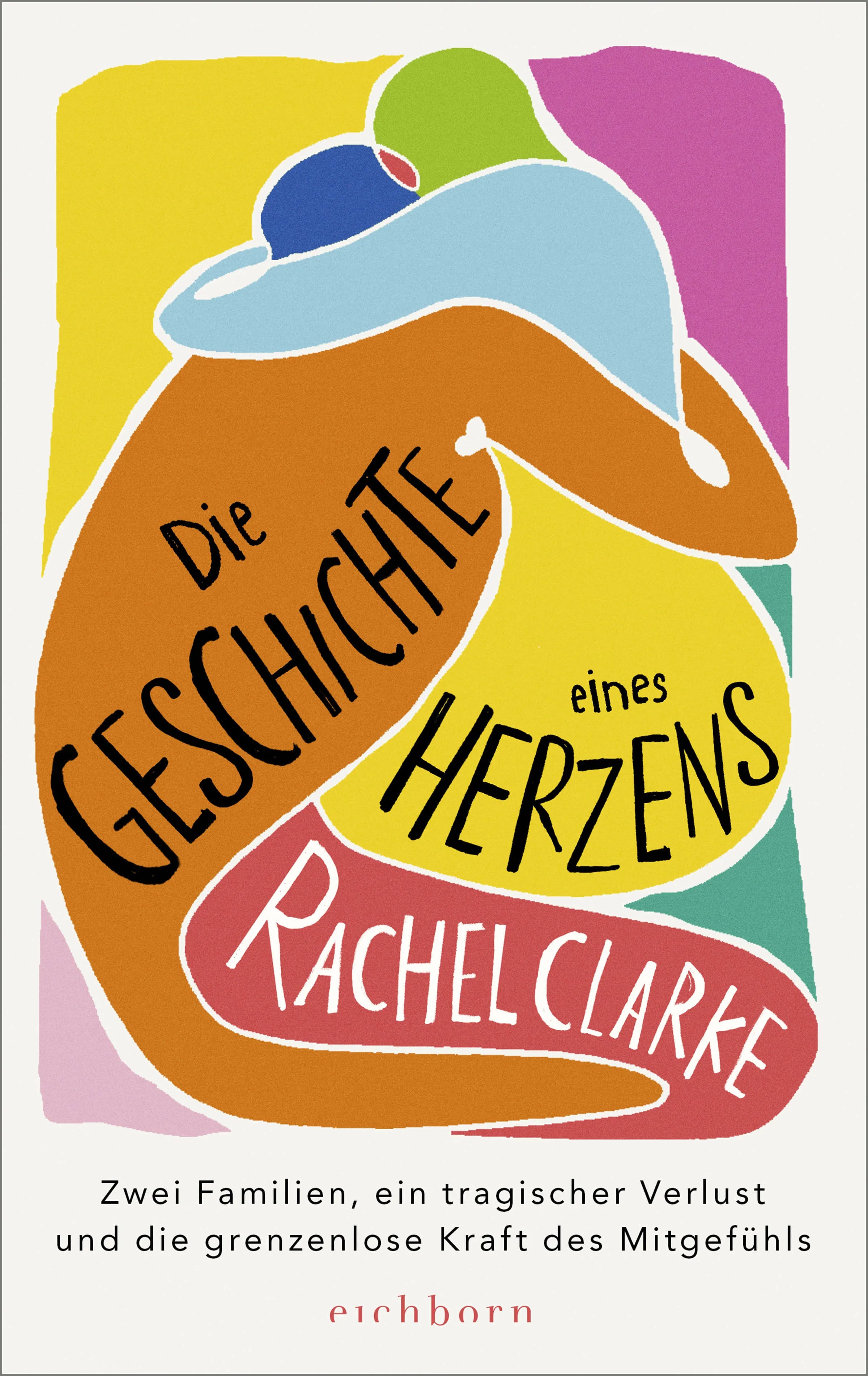 Buchcover von 'Die Geschichte eines Herzens' - Gebundene Ausgabe von Rachel Clarke