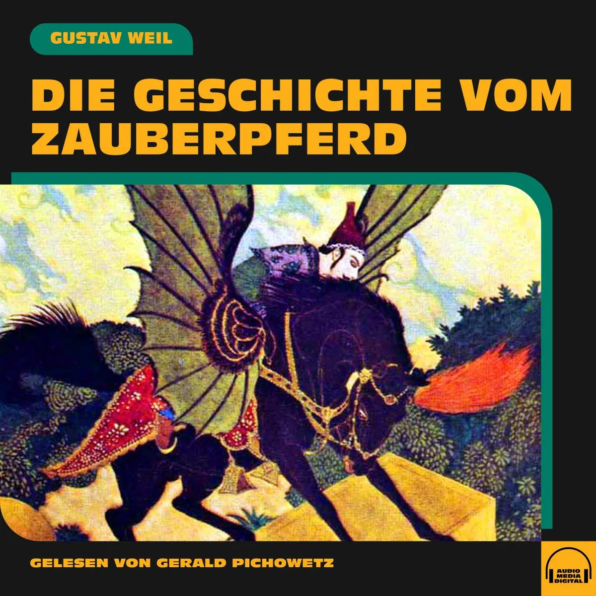 Cover: Die Geschichte vom Zauberpferd (Hörbuch Download) von Gustav Weil