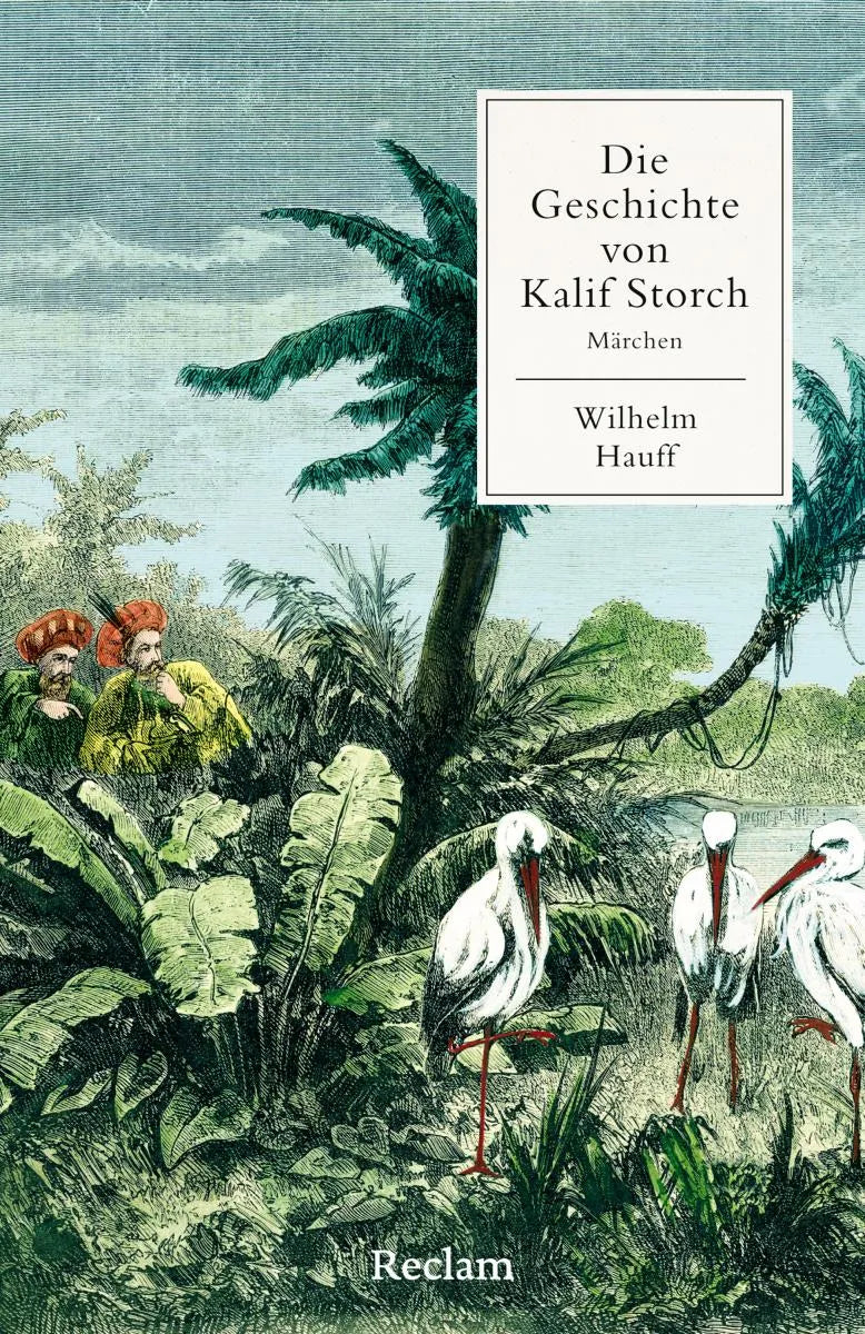 Cover: Die Geschichte von Kalif Storch (E-Book) von Wilhelm Hauff