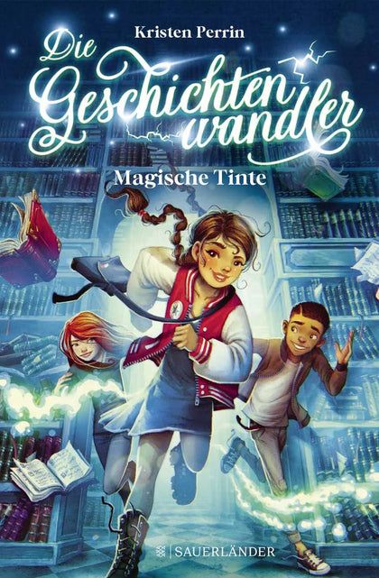 Buchcover von 'Die Geschichtenwandler − Magische Tinte' - Gebundene Ausgabe von Kristen Perrin