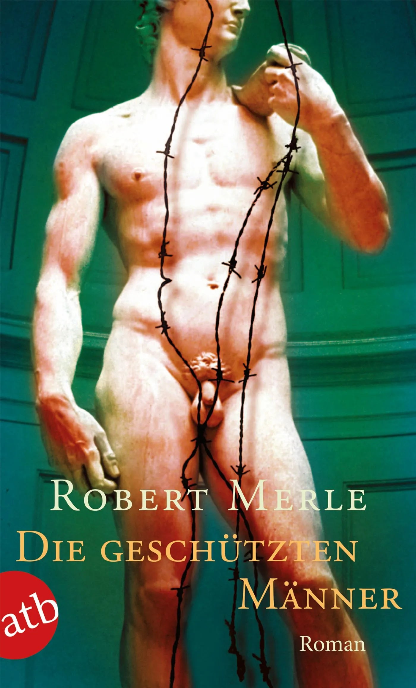 Buchcover von 'Die geschützten Männer' - Taschenbuch von Robert Merle