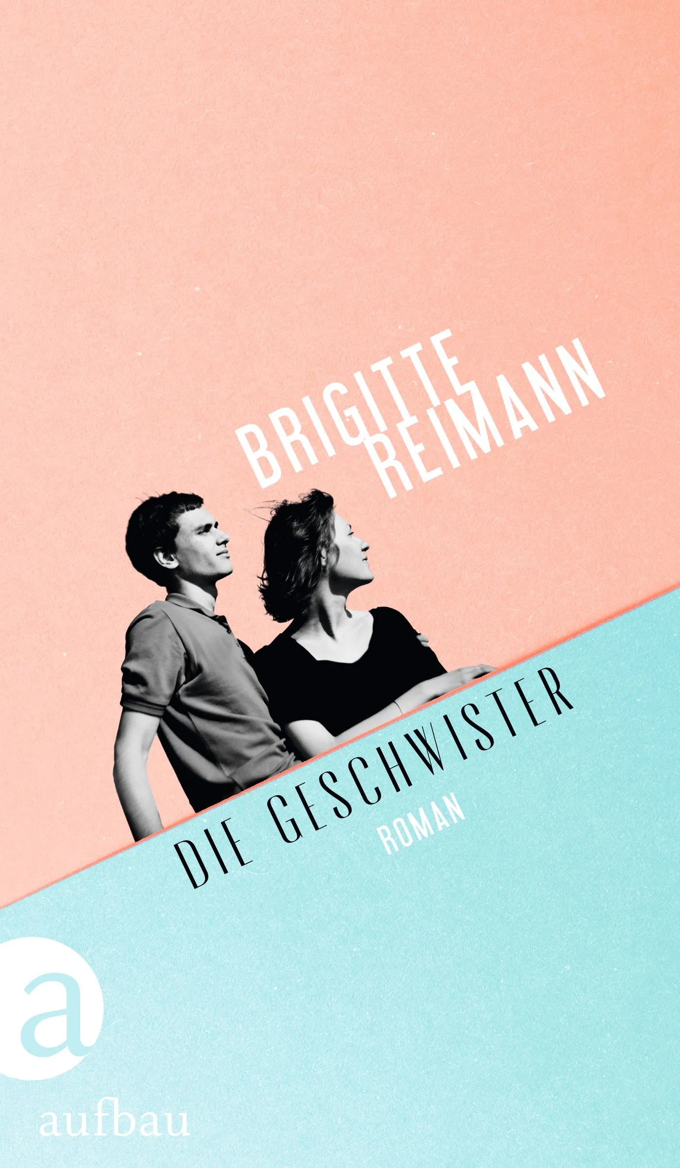 Buchcover von 'Die Geschwister' - Gebundene Ausgabe von Brigitte Reimann