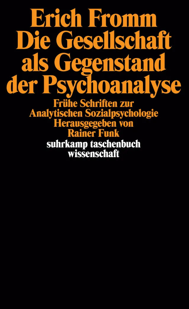 Buchcover von 'Die Gesellschaft als Gegenstand der Psychoanalyse' - Taschenbuch von Erich Fromm