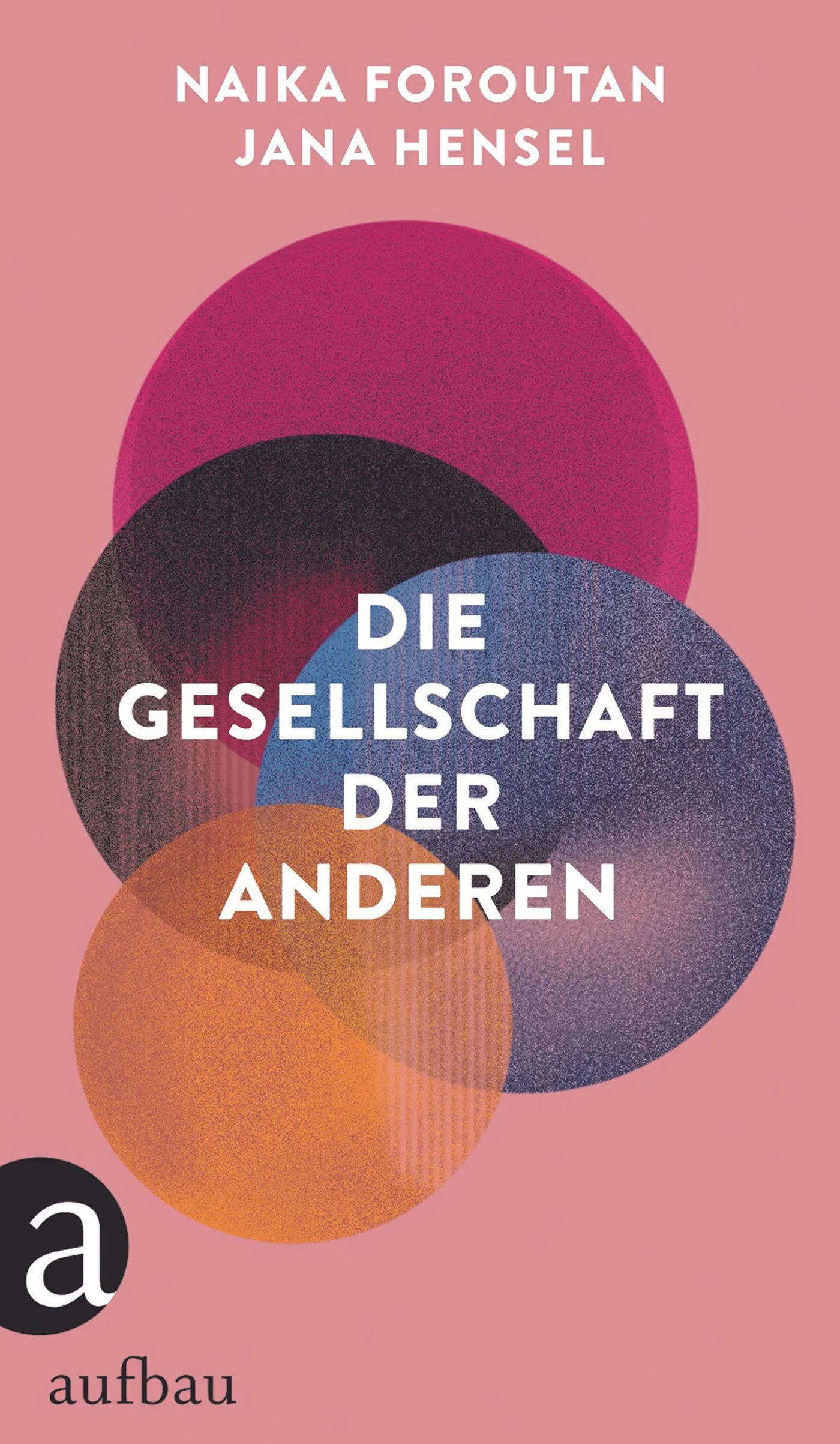 Buchcover von 'Die Gesellschaft der Anderen' - Gebundene Ausgabe von Naika Foroutan