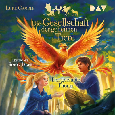 Die Gesellschaft der geheimen Tiere - Teil 2: Der geraubte Phönix