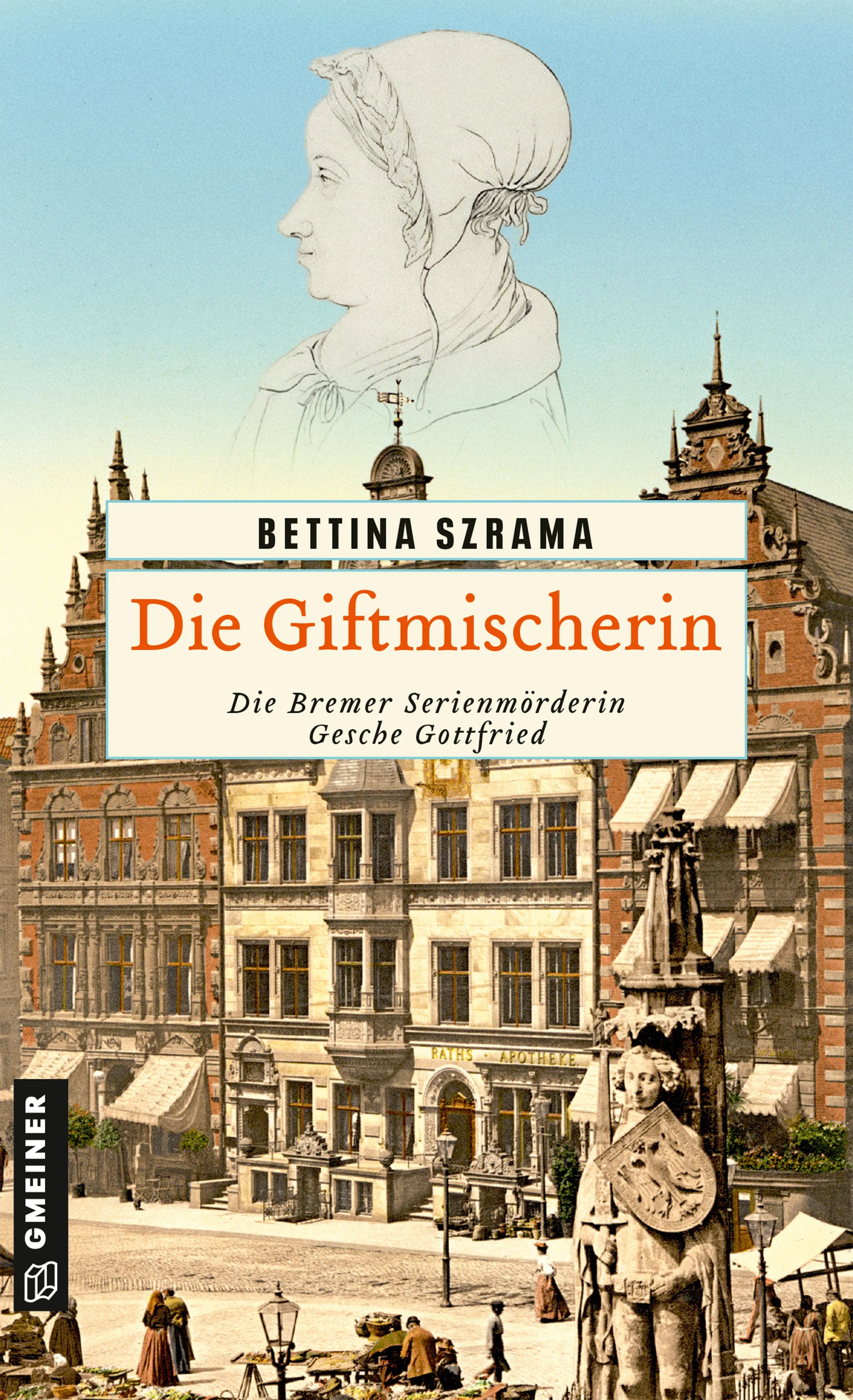 Cover: Die Giftmischerin (E-Book) von Bettina Szrama