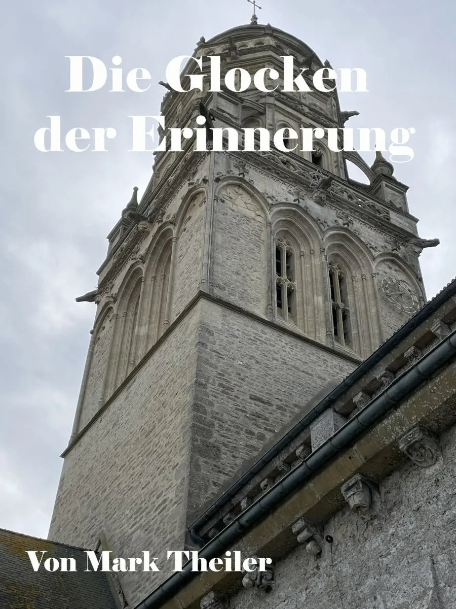 Cover: Die Glocken der Erinnerung (E-Book) von Mark Theiler