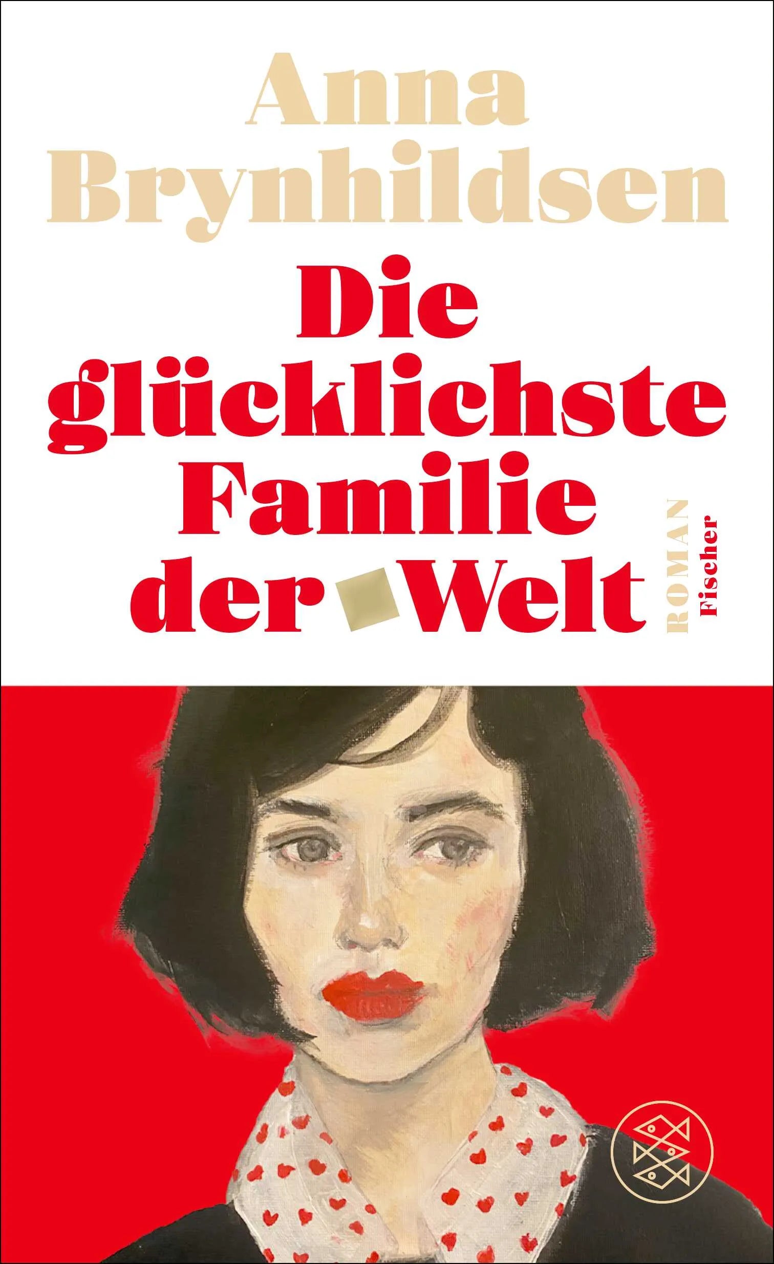 Buchcover von 'Die glücklichste Familie der Welt' - Gebundene Ausgabe von Anna Brynhildsen
