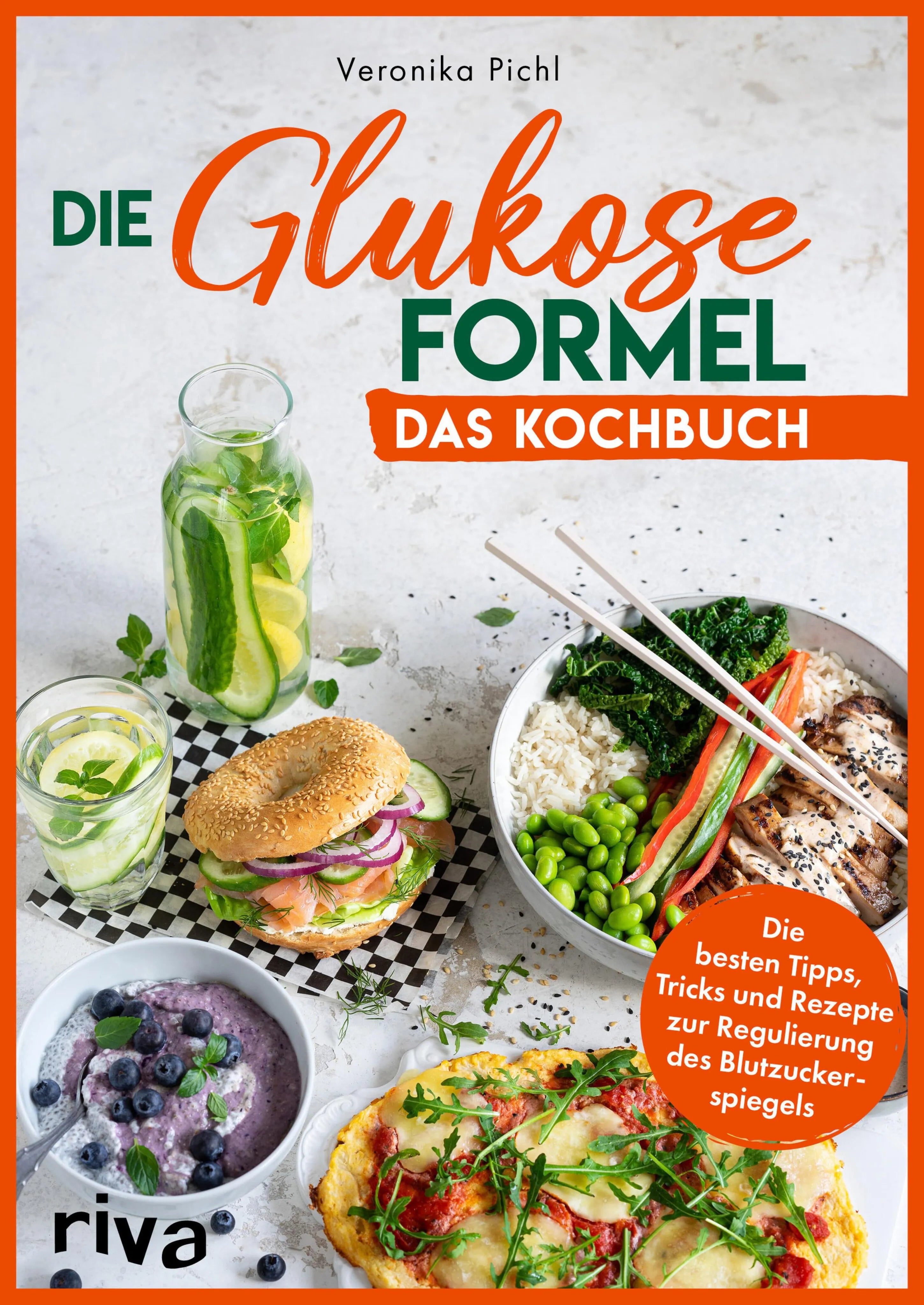 Cover: Die Glukose-Formel: Das Kochbuch (E-Book) von Veronika Pichl