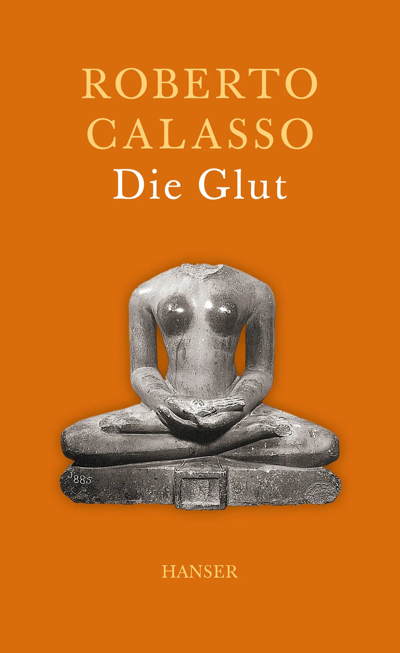 Buchcover von 'Die Glut' - Gebundene Ausgabe von Roberto Calasso