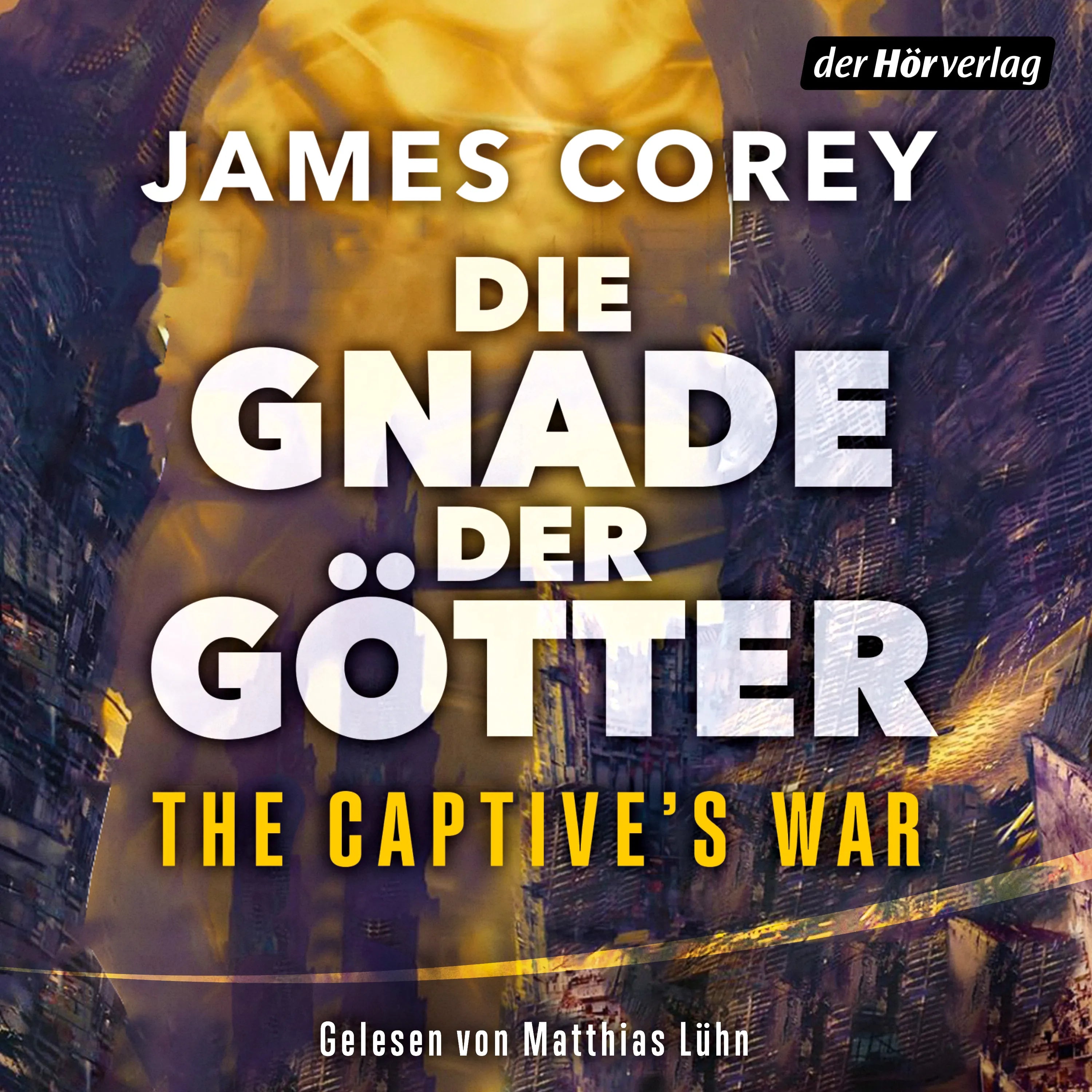 Cover: Die Gnade der Götter – The Captive’s War (Hörbuch Download) von James Corey