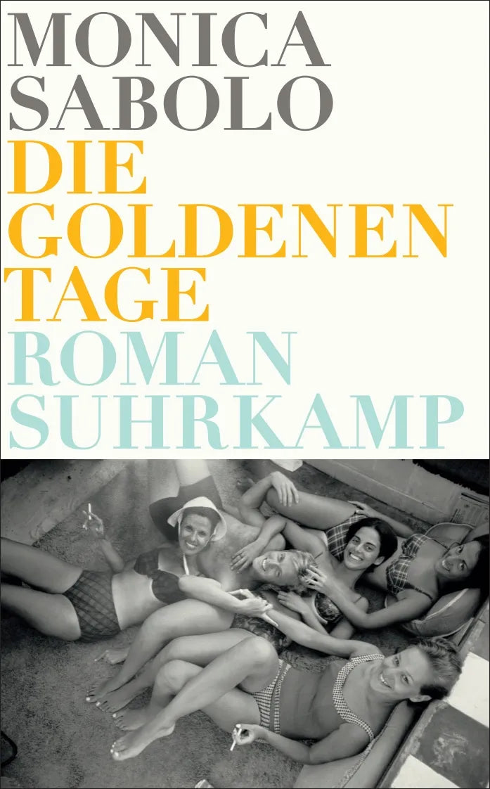 Buchcover von 'Die goldenen Tage' - Taschenbuch von Monica Sabolo