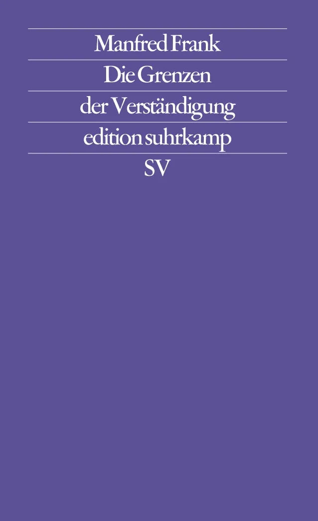 Buchcover von 'Die Grenzen der Verständigung' - Taschenbuch von Manfred Frank