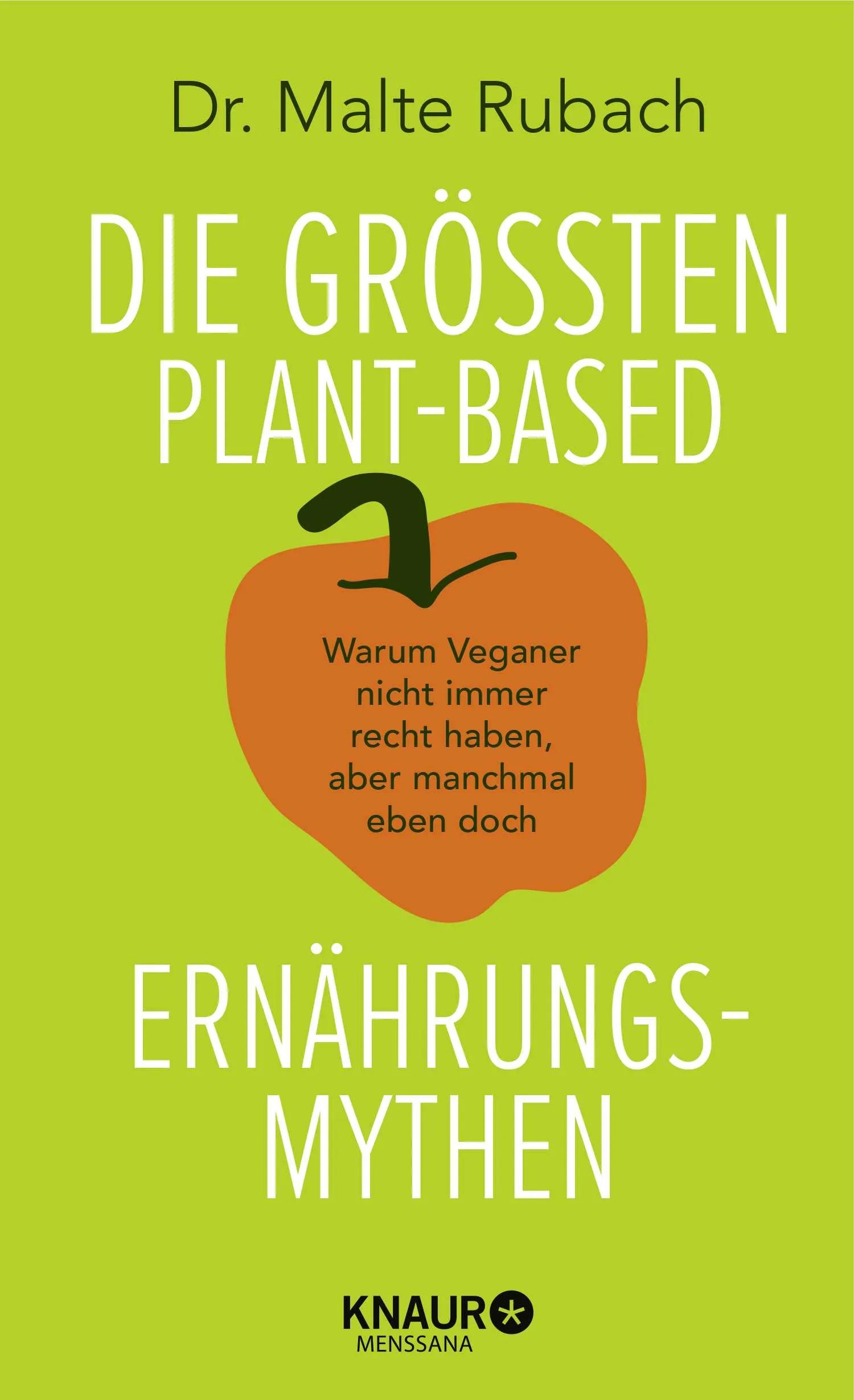 Buchcover von 'Die größten plant-based Ernährungs-Mythen' - Gebundene Ausgabe von Malte Rubach