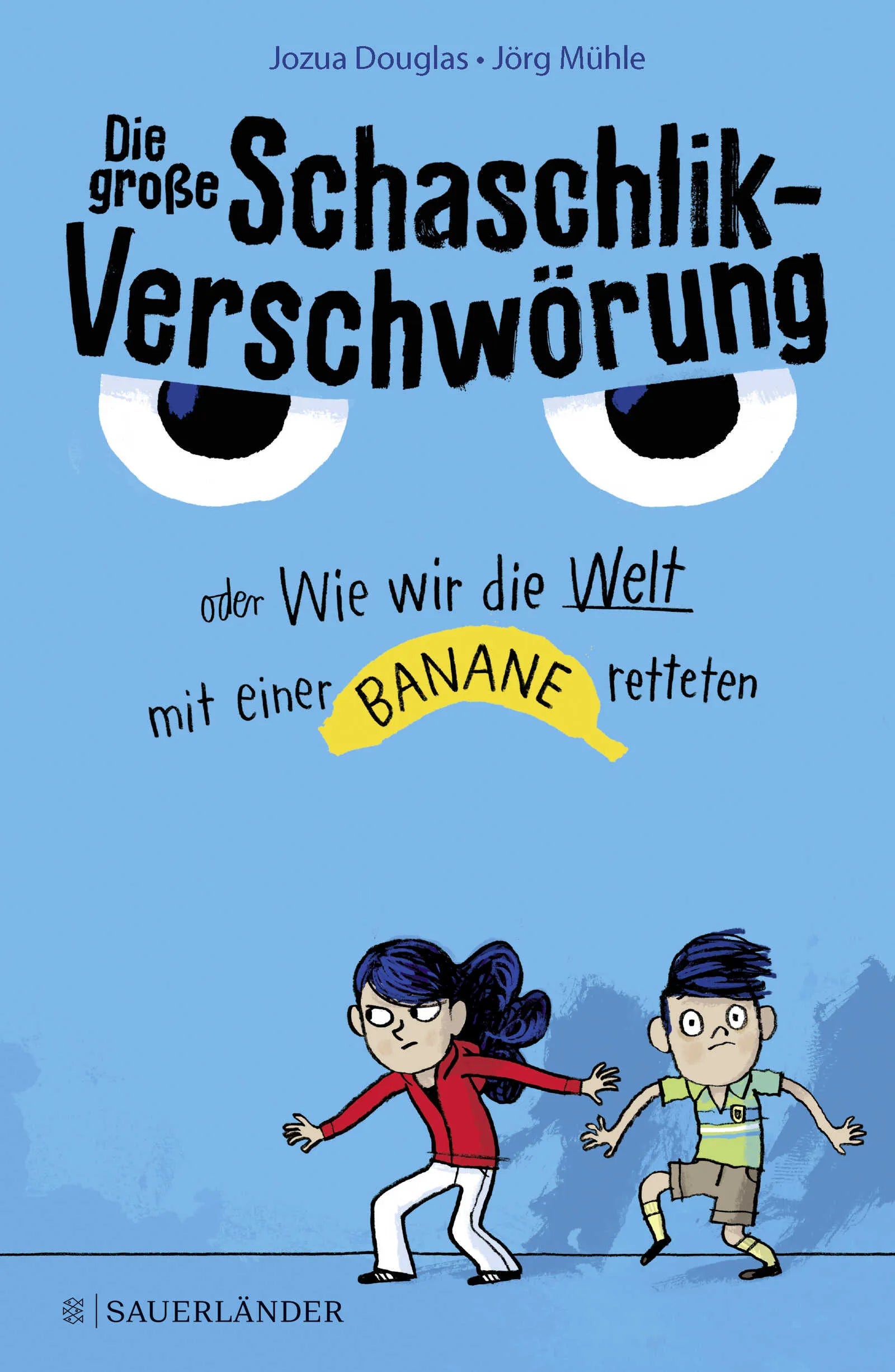 Buchcover von 'Die große Schaschlik-Verschwörung oder Wie wir die Welt mit einer Banane retteten' - Gebundene Ausgabe von Jozua Douglas