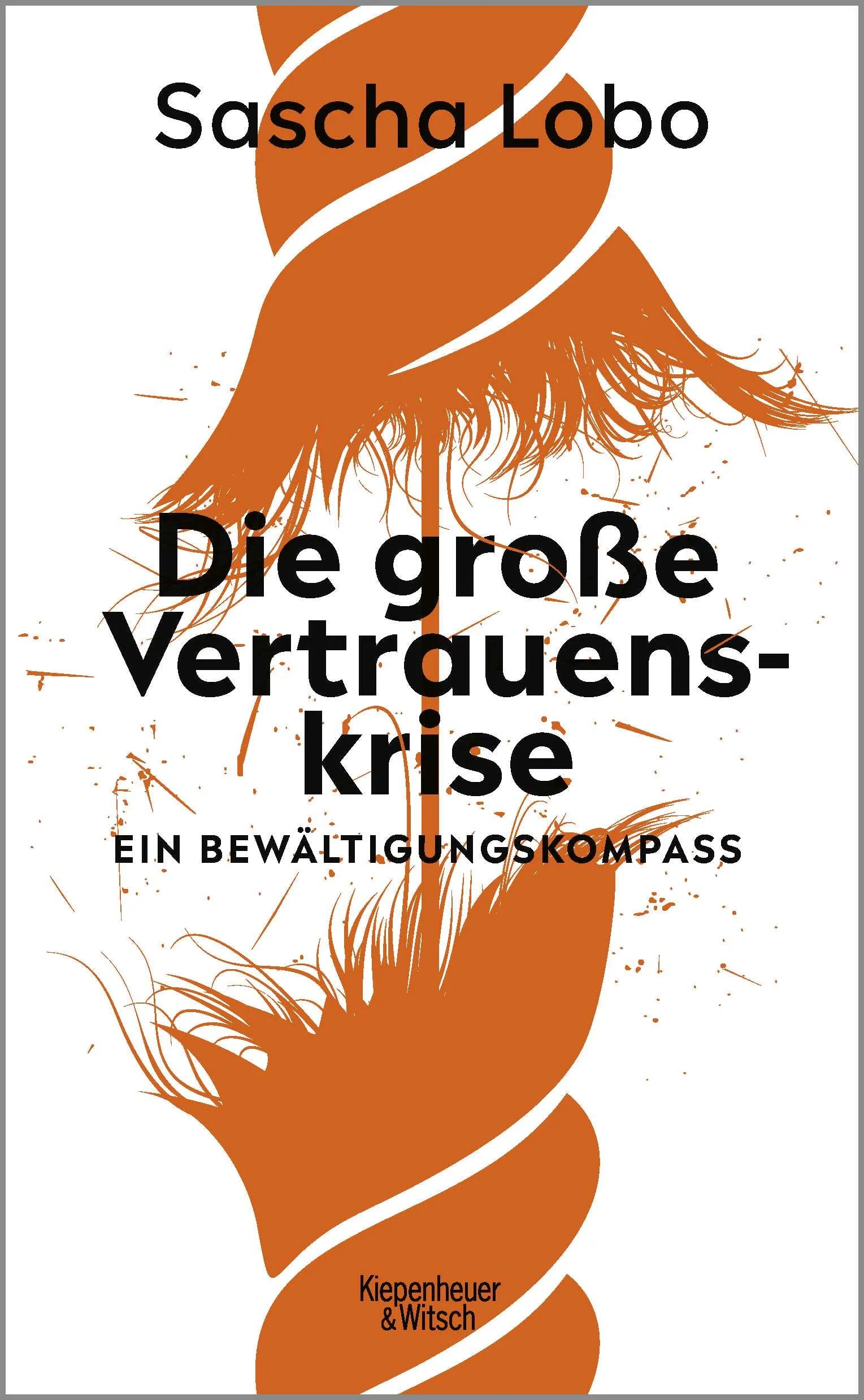 Buchcover von 'Die große Vertrauenskrise' - Gebundene Ausgabe von Sascha Lobo
