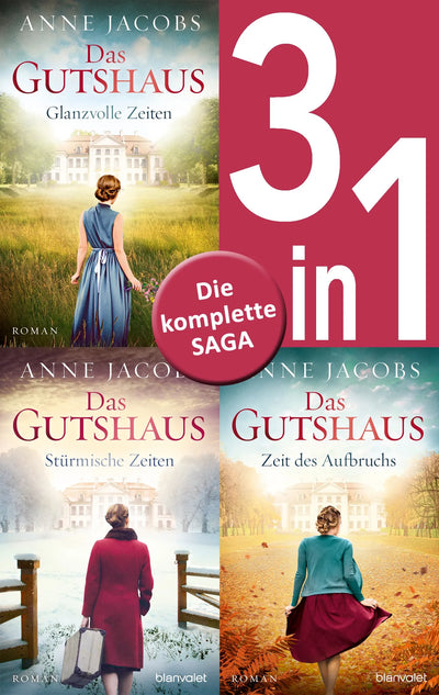 Die Gutshaus-Saga Band 1-3: Glanzvolle Zeiten / Stürmische Zeiten / Zeit des Aufbruchs