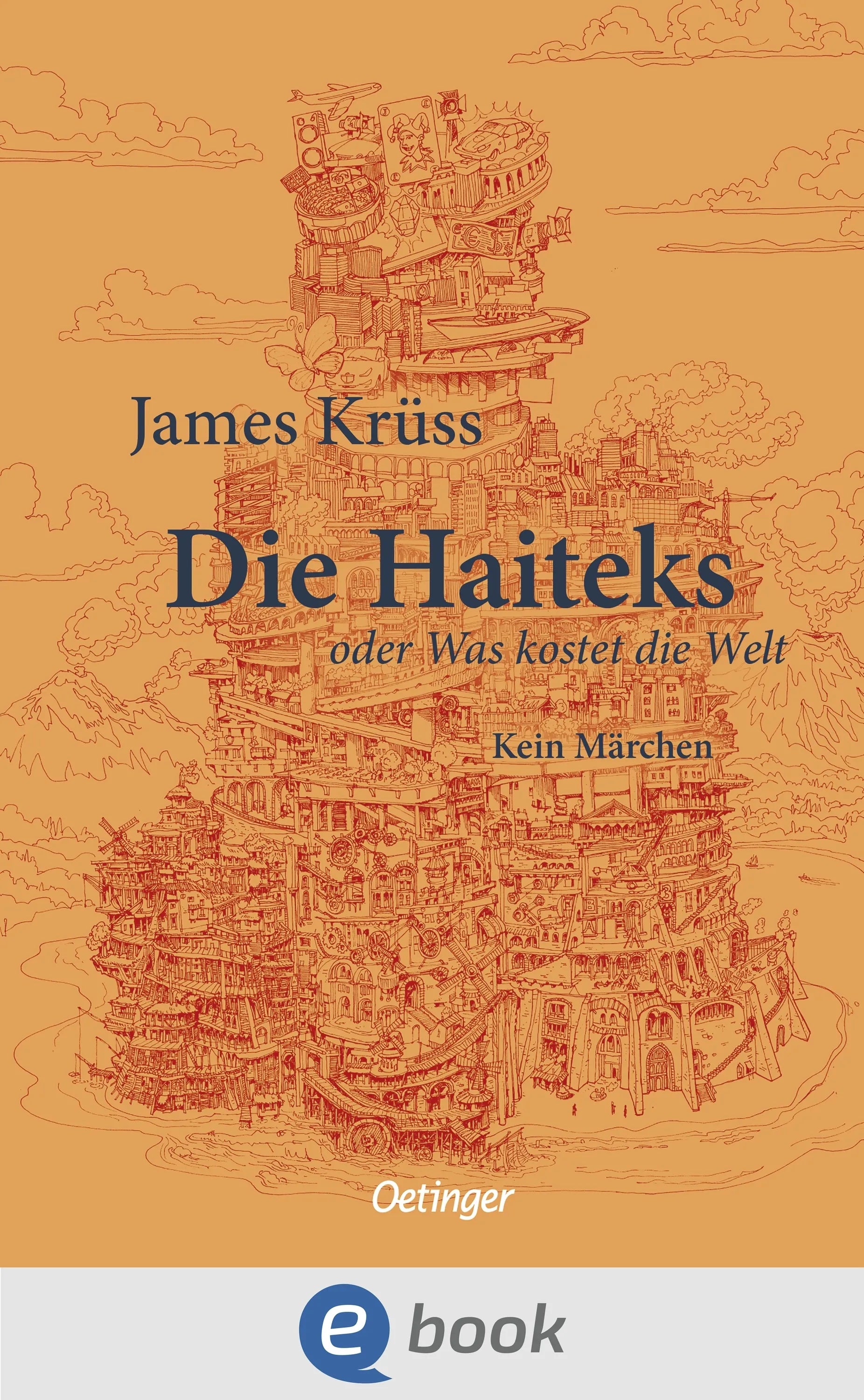 Cover: Die Haiteks oder Was kostet die Welt. Kein Märchen (E-Book) von James Krüss