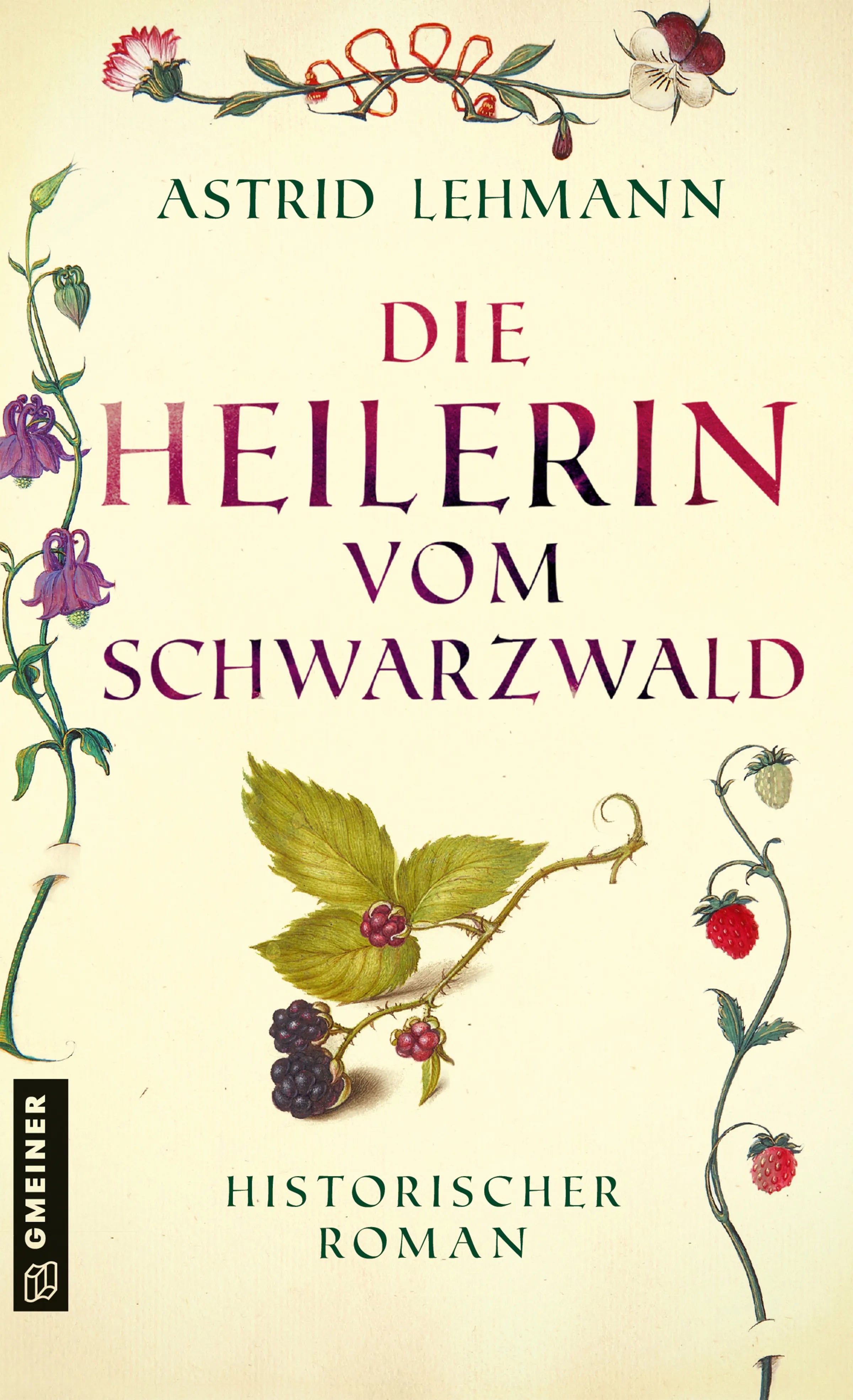 Cover: Die Heilerin vom Schwarzwald (E-Book) von Astrid Lehmann