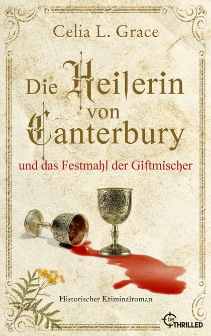 Cover: Die Heilerin von Canterbury und das Festmahl der Giftmischer (E-Book) von Celia L. Grace