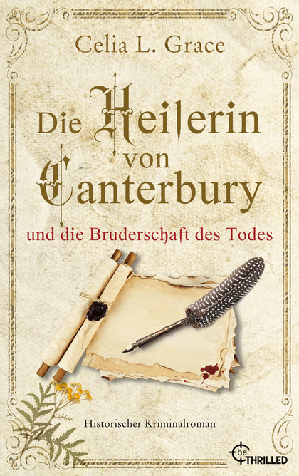 Cover: Die Heilerin von Canterbury und die Bruderschaft des Todes (E-Book) von Celia L. Grace
