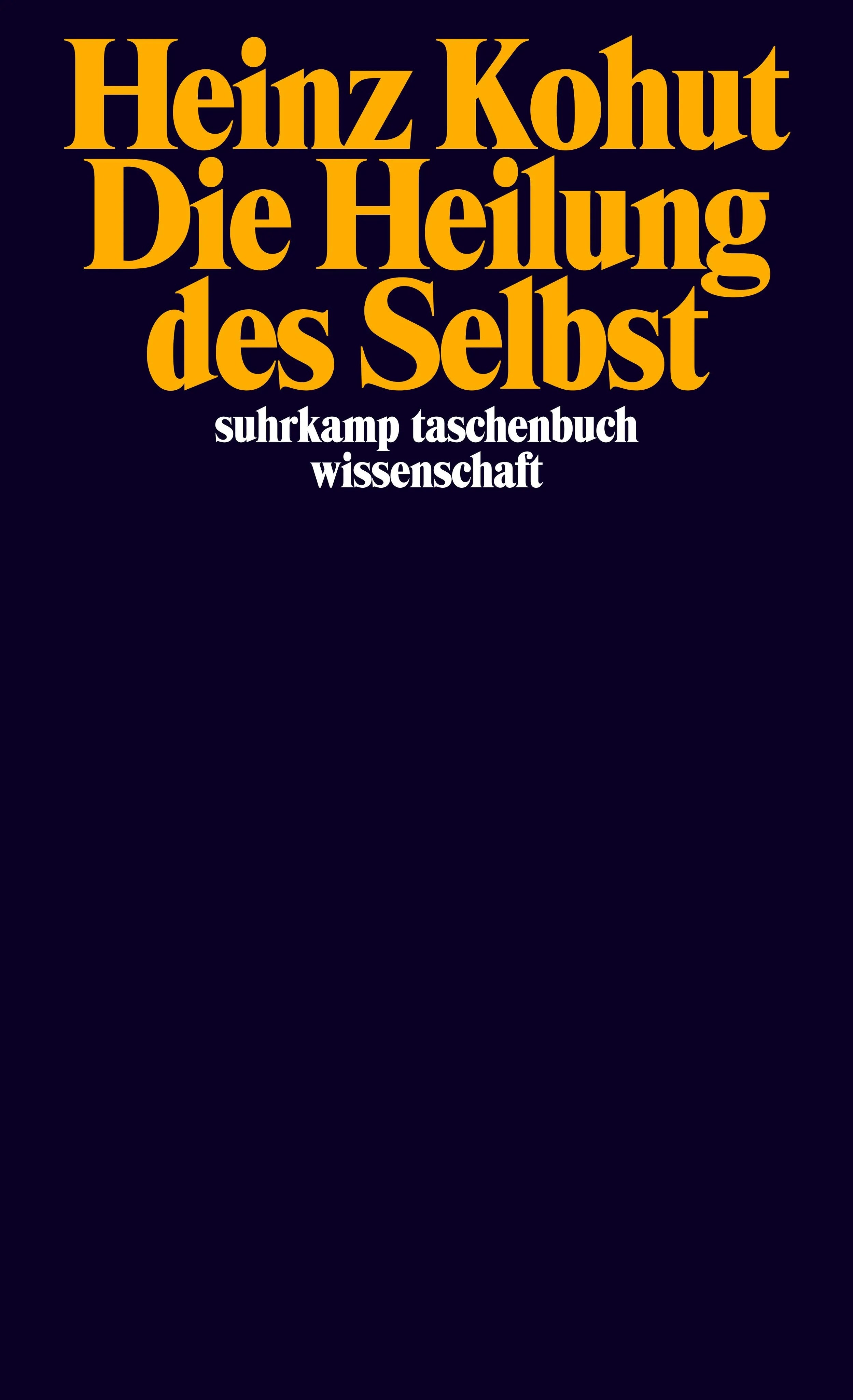 Buchcover von 'Die Heilung des Selbst' - Taschenbuch von Heinz Kohut