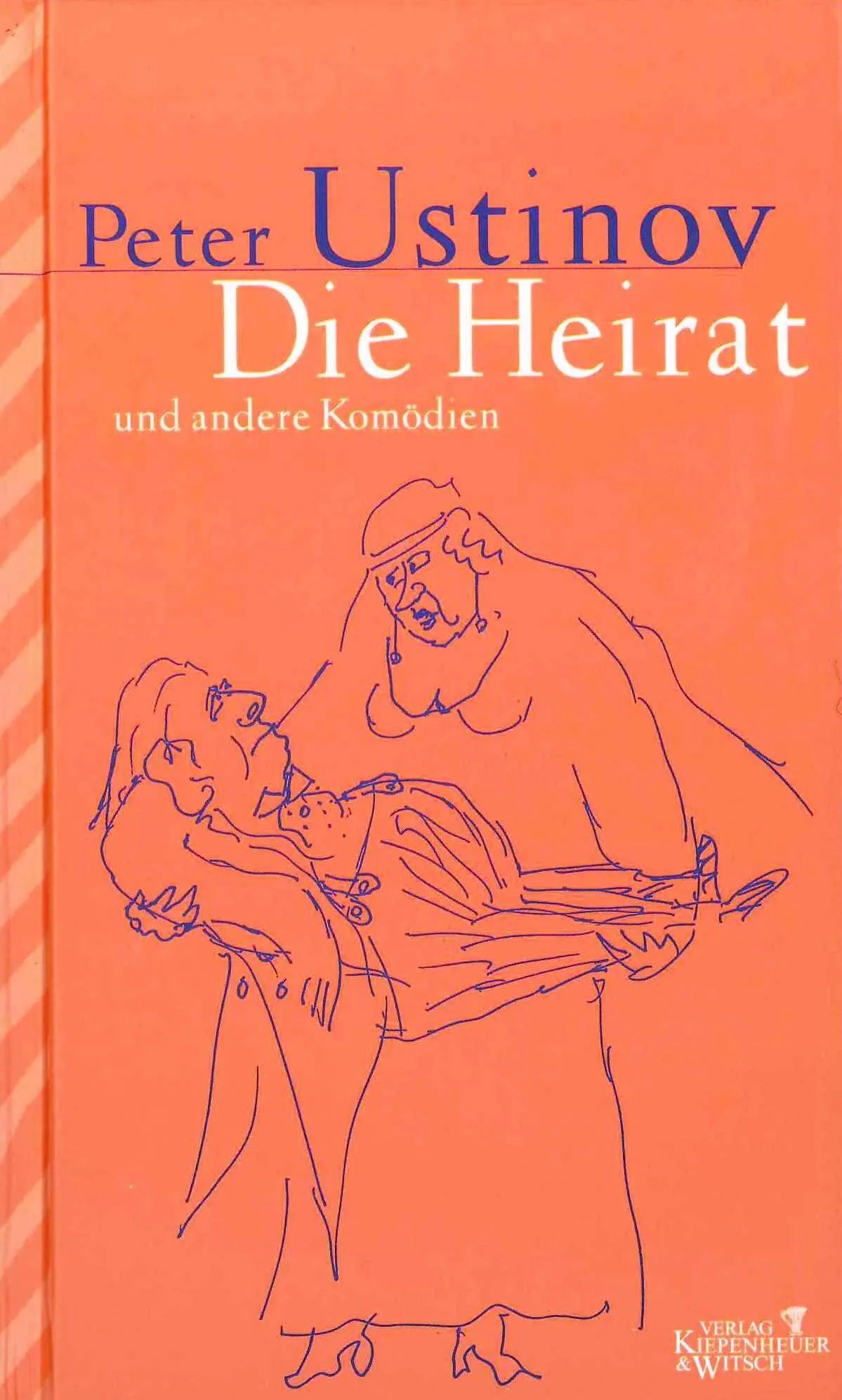 Buchcover von 'Die Heirat' - Gebundene Ausgabe von Peter Ustinov