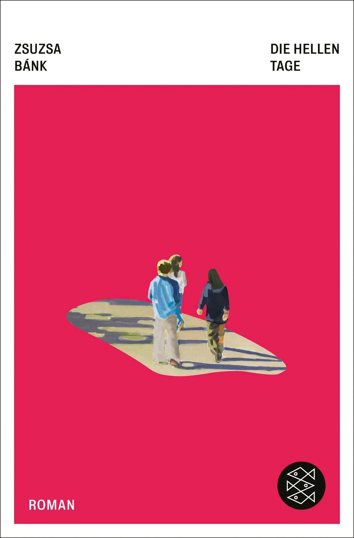 Cover: Die hellen Tage (Taschenbuch) von Zsuzsa Bánk