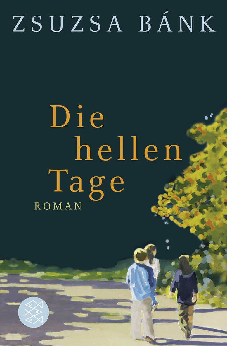 Buchcover von 'Die hellen Tage' - Taschenbuch von Zsuzsa Bánk