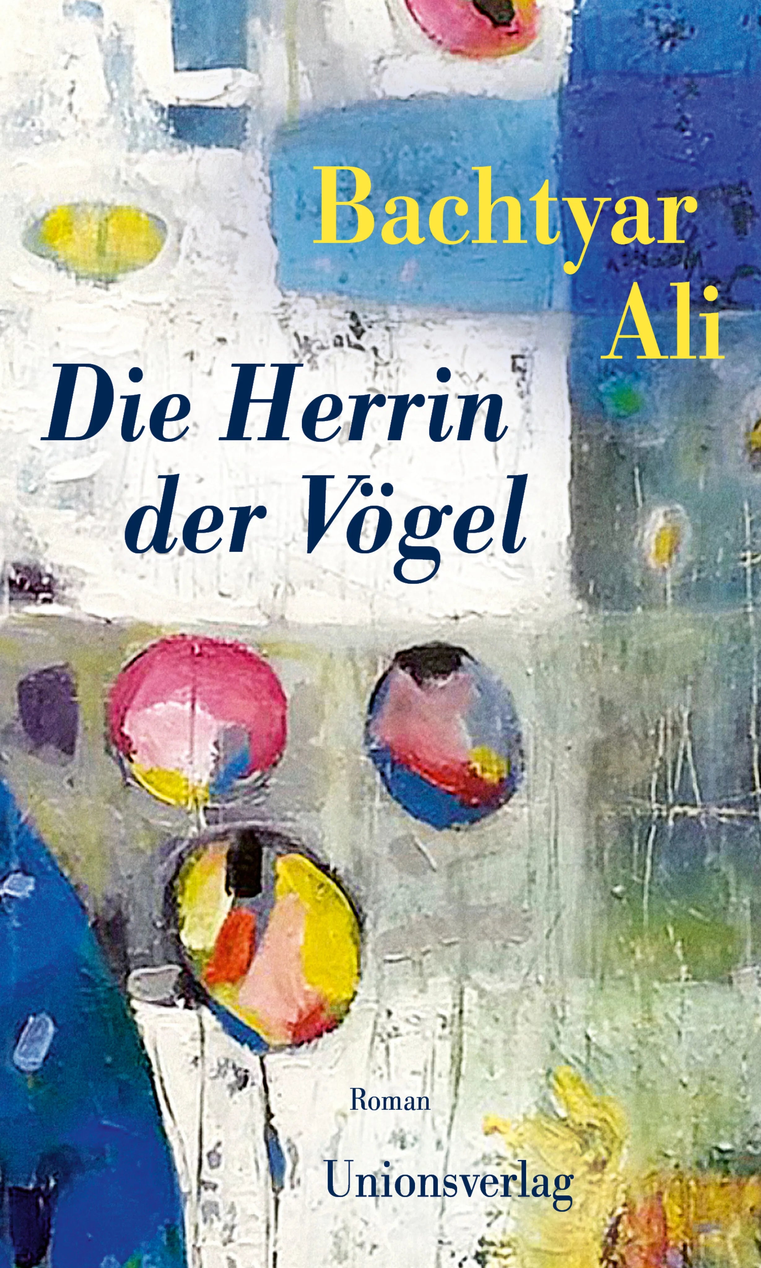 Buchcover von 'Die Herrin der Vögel' - Gebundene Ausgabe von Bachtyar Ali