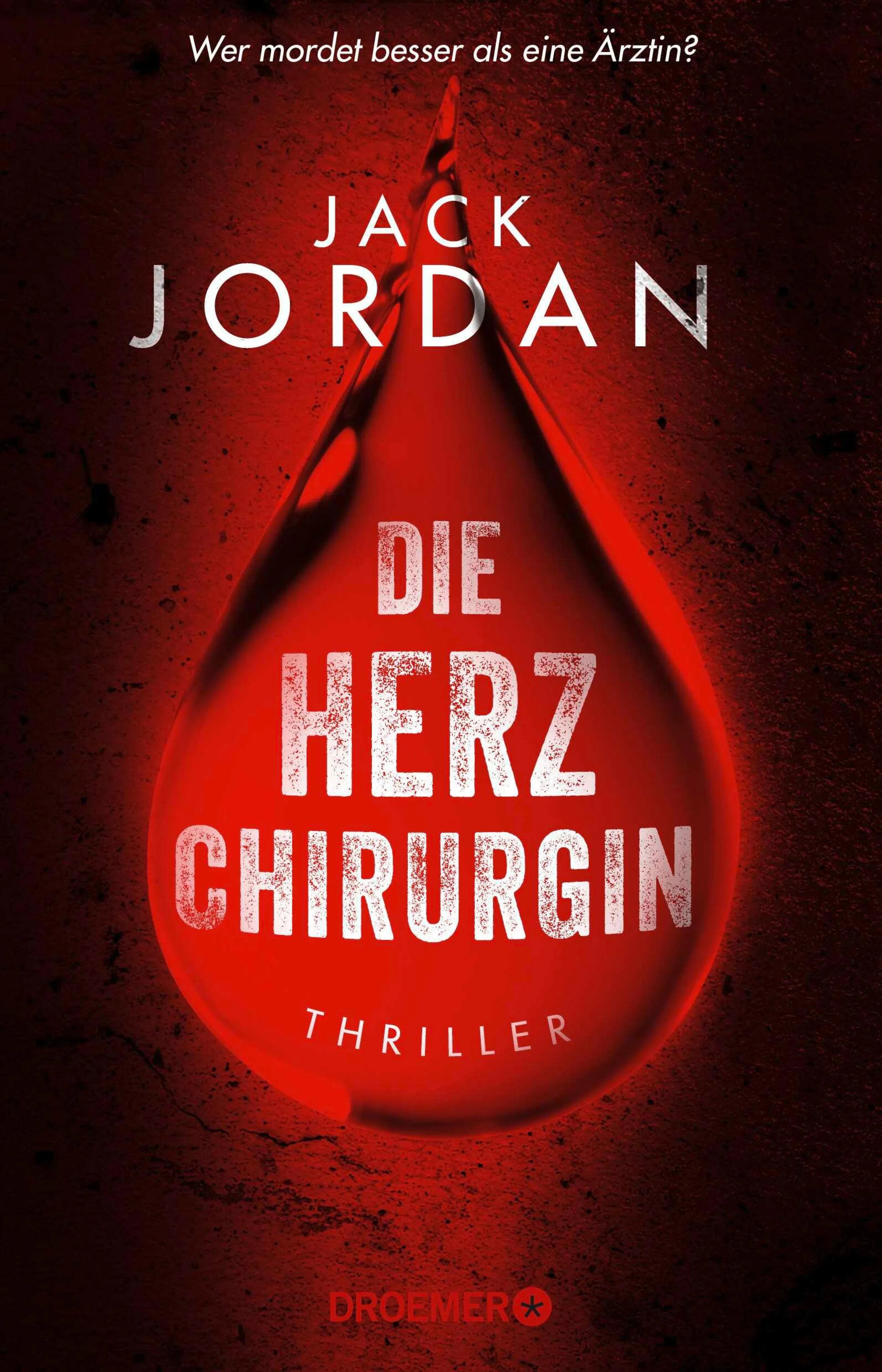 Cover: Die Herzchirurgin (E-Book) von Jack Jordan