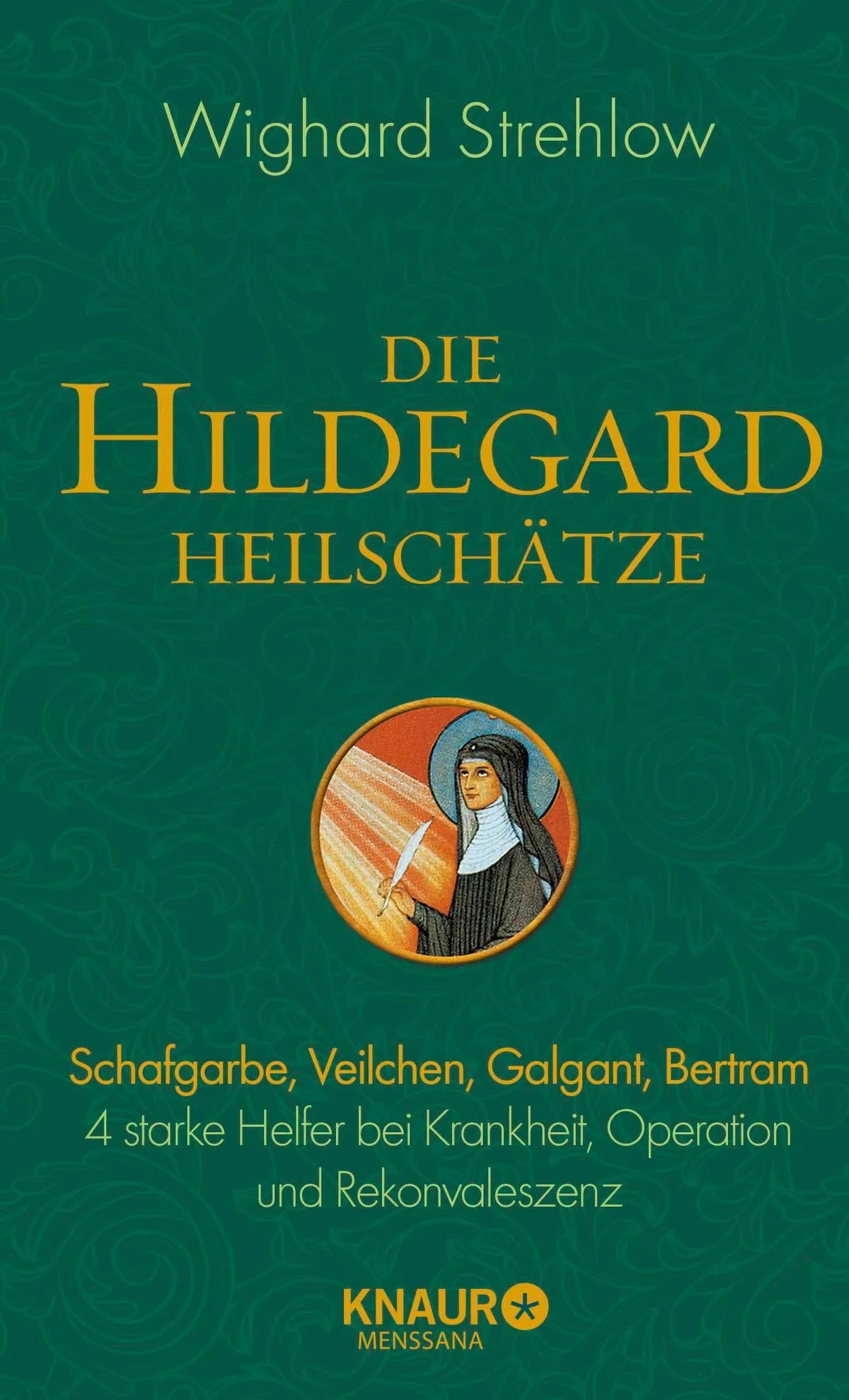 Cover: Die Hildegard-Heilschätze (Hardcover) von Wighard Strehlow
