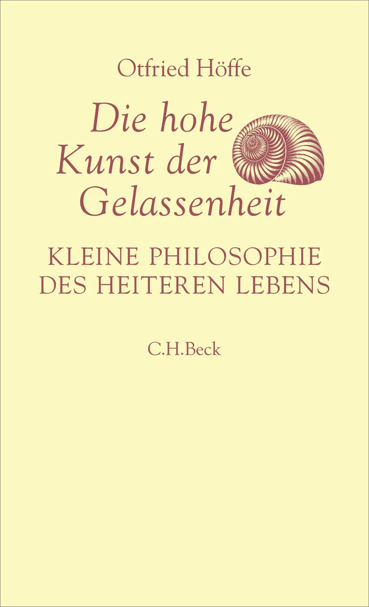 Cover: Die hohe Kunst der Gelassenheit (Hardcover) von Otfried Höffe
