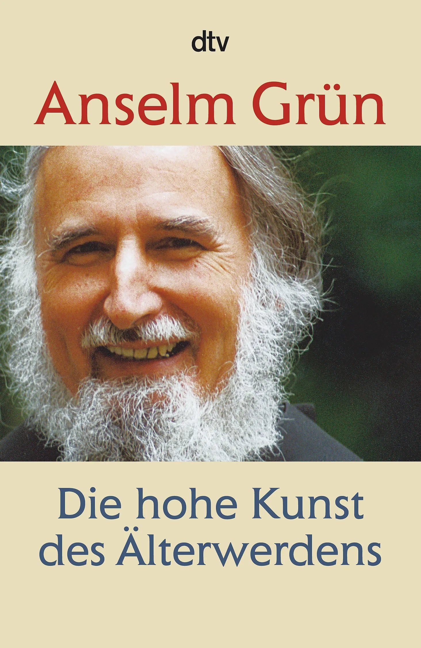 Buchcover von 'Die hohe Kunst des Älterwerdens' - Taschenbuch von Anselm Grün