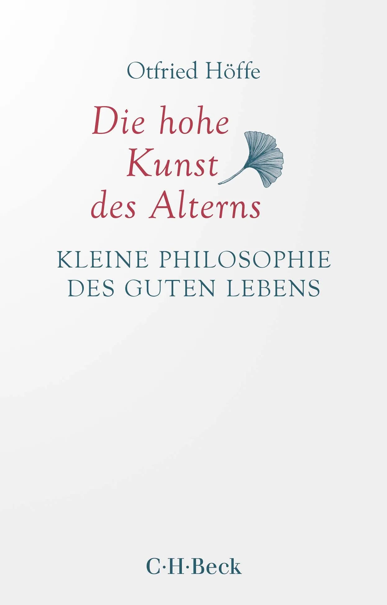Buchcover von 'Die hohe Kunst des Alterns' - Taschenbuch von Otfried Höffe