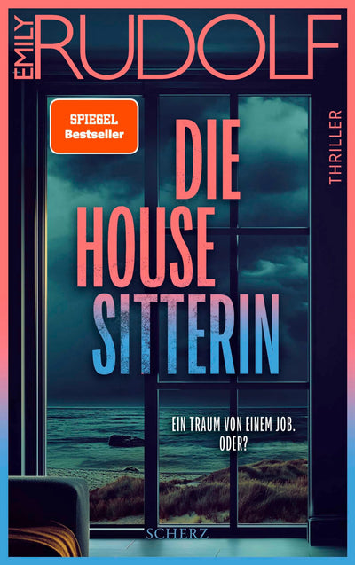 Die Housesitterin - Ein Traum von einem Job. Oder?