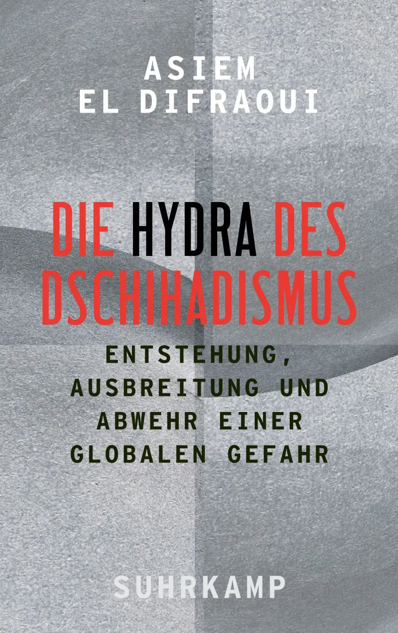 Buchcover von 'Die Hydra des Dschihadismus' - Gebundene Ausgabe von Asiem El Difraoui
