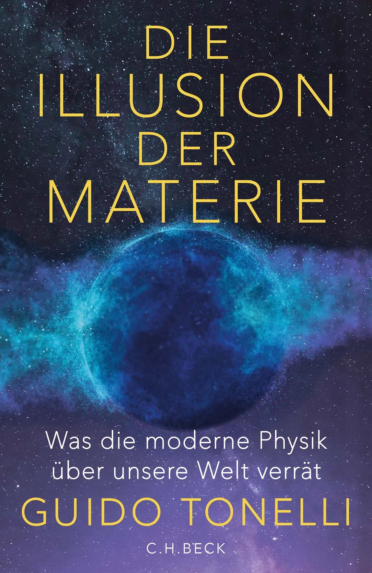 Cover: Die Illusion der Materie (Hardcover) von Guido Tonelli