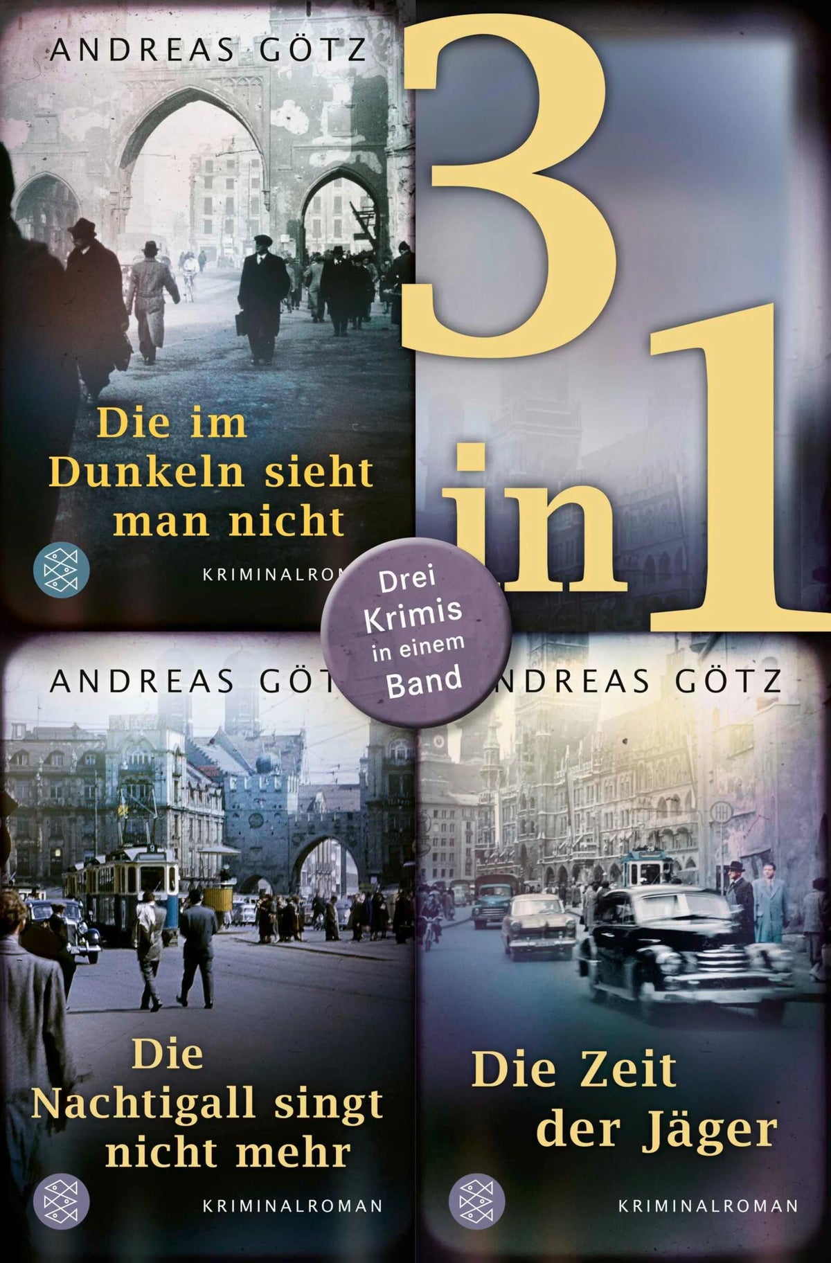 Cover: Die im Dunkeln sieht man nicht / Die Nachtigall singt nicht mehr / Die Zeit der Jäger - Drei Krimis in einem Band (E-Book) von Andreas Götz