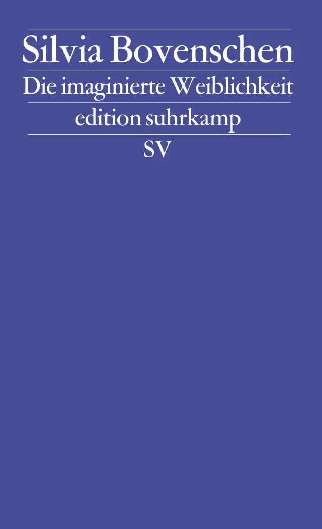 Buchcover von 'Die imaginierte Weiblichkeit' - Taschenbuch von Silvia Bovenschen