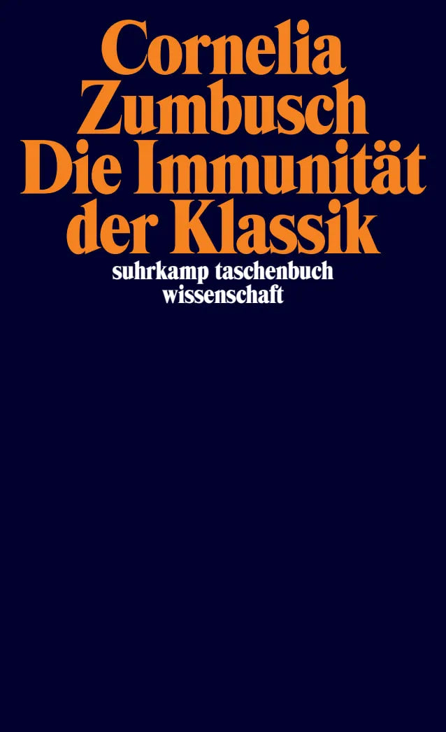 Buchcover von 'Die Immunität der Klassik' - Taschenbuch von Cornelia Zumbusch