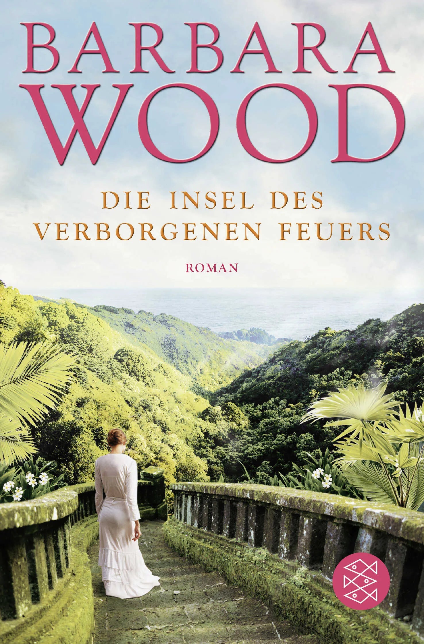 Buchcover von 'Die Insel des verborgenen Feuers' - Taschenbuch von Barbara Wood