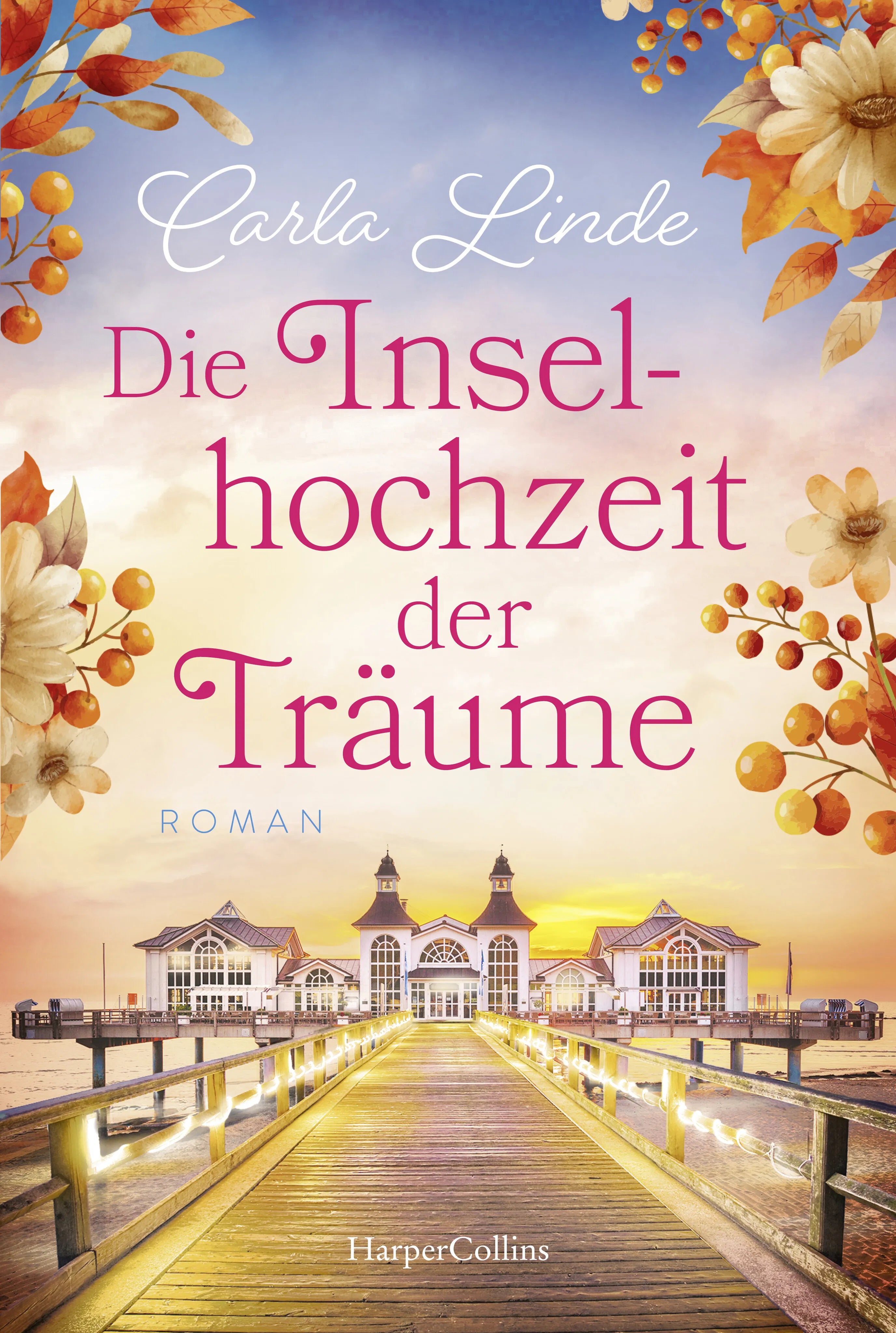 Buchcover von 'Die Inselhochzeit der Träume' - Taschenbuch von Carla Linde