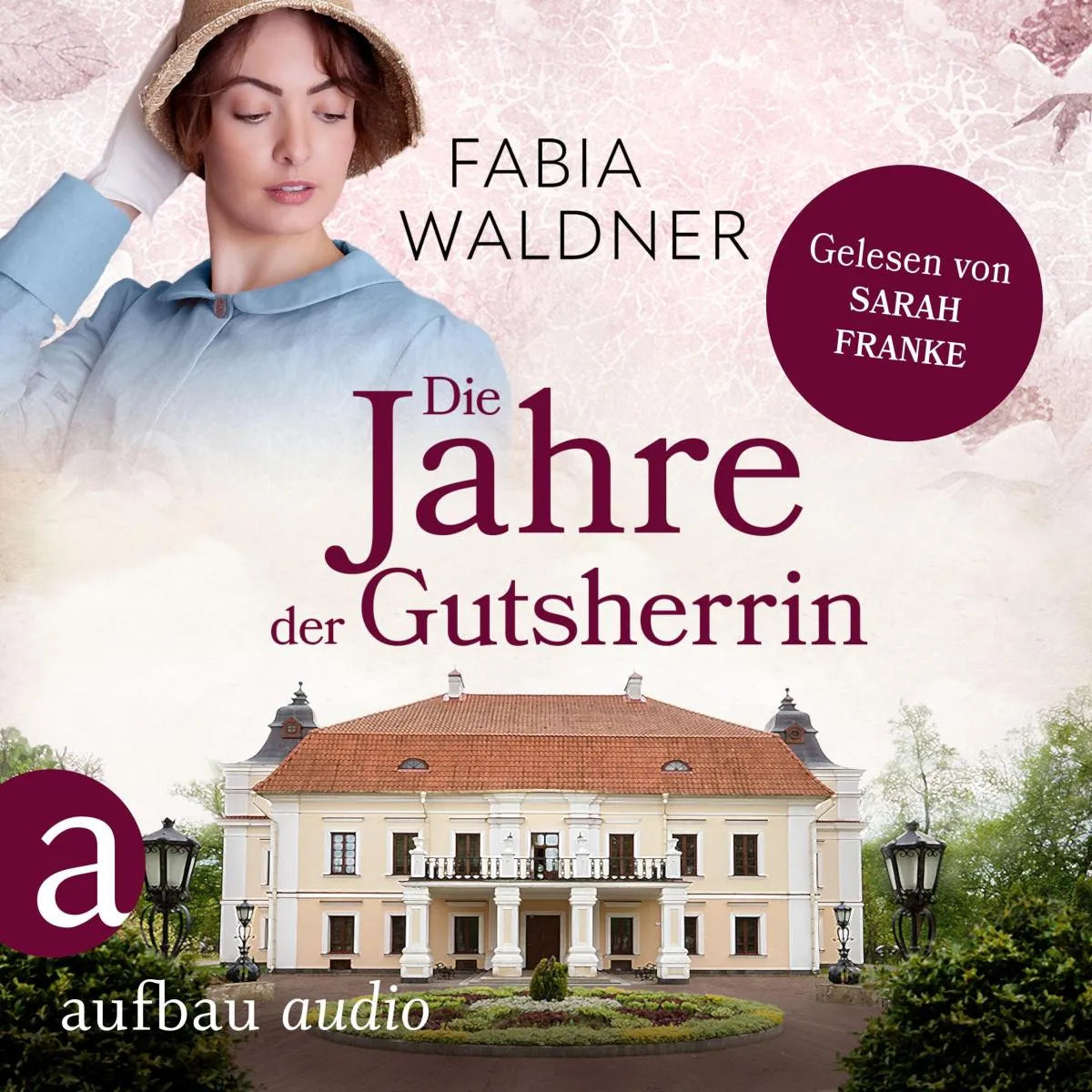 Cover: Die Jahre der Gutsherrin (Hörbuch Download) von Fabia Waldner